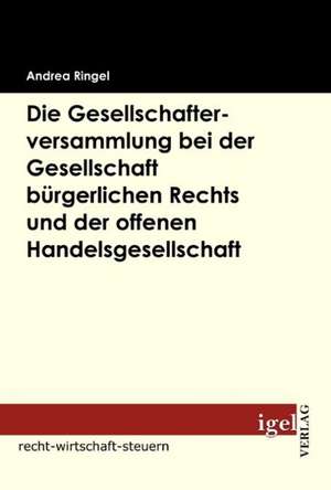 Die Gesellschafterversammlung Bei Der Gesellschaft B Rgerlichen Rechts Und Der Offenen Handelsgesellschaft: Physical Illnesses for Dogs, Cats, Small Animals & Horses de Andrea Ringel