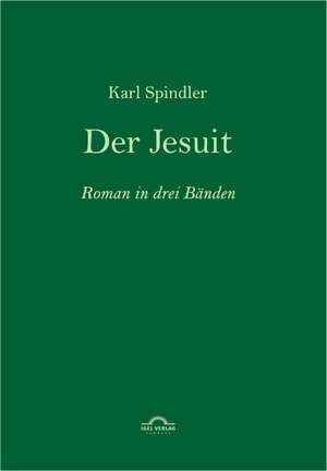 Karl Spindler: Der Jesuit de Michael M Schardt