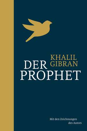 Der Prophet (mit Illustrationen) de Kahlil Gibran