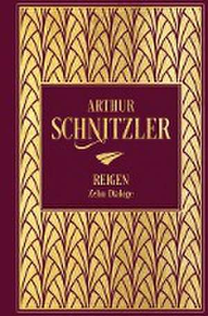 Reigen: Zehn Dialoge de Arthur Schnitzler