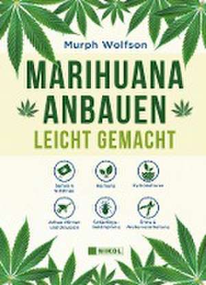 Marihuana anbauen de Murph Wolfson