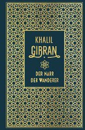 Der Narr / Der Wanderer de Kahlil Gibran