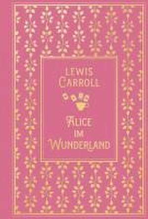 Alice im Wunderland: mit den Illustrationen von John Tenniel de Lewis Carroll