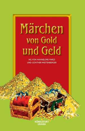 Märchen von Gold und Geld de Hannelore Marzi