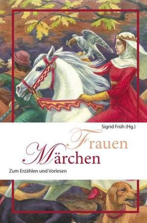 Frauenmärchen de Sigrid Früh