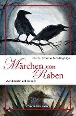 Märchen von Raben de Christel Bücksteeg