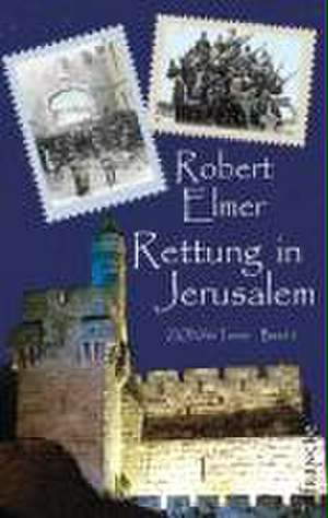 Rettung in Jerusalem de Robert Elmer