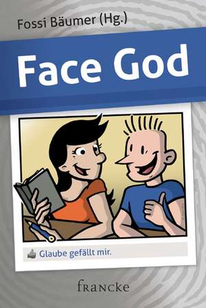 Face God de Fossi Bäumer