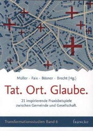 Tat. Ort. Glaube de Tobias Faix