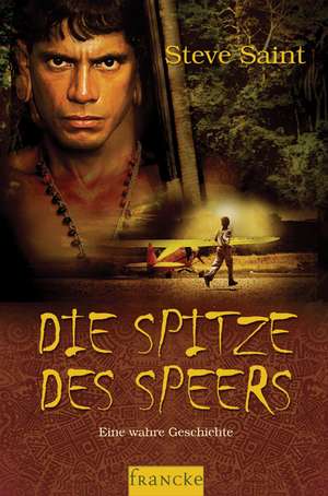 Die Spitze des Speers de Steve Saint