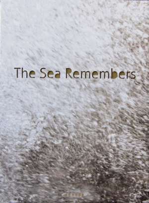 The Sea Remembers de Rosemarie Zens