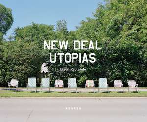 New Deal Utopias de Jason Reblando