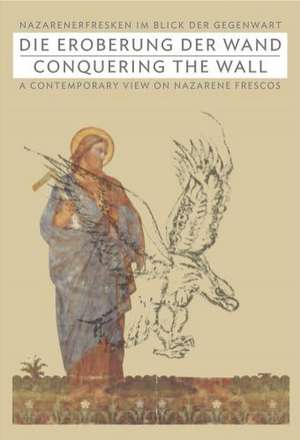 Conquering the Wall: A Contemporary View on Nazarene Frescos de Oliver Kornhoff