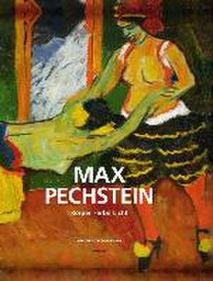 Max Pechstein de Nicole Fritz