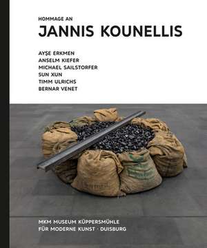 Hommage an Jannis Kounellis. Ayse Erkmen - Anselm Kiefer - Michael Sailstorfer - Sun Xun - Timm Ulrichs - Bernar Venet de Walter Smerling