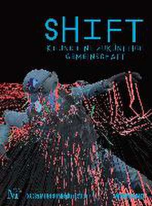 SHIFT. KI und eine zukünftige Gemeinschaft de Kunstmuseum Stuttgart