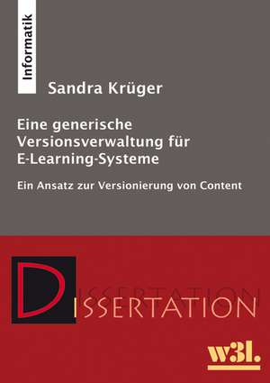 Eine generische Versionsverwaltung für E-Learning-Systeme de Sandra Krüger