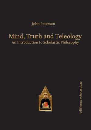 Mind, Truth and Teleology de John Peterson