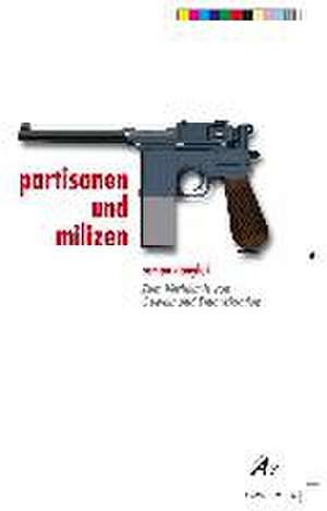 Partisanen und Milizen de Roman Danyluk