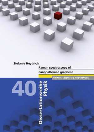 Raman Spectroscopy of Nanopatterned Graphene: Les Ecrits D'Une Juriste Roumaine Et Europeenne, Genoveva Vrabie de Stefanie Heydrich