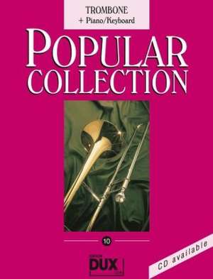 Popular Collection 10 - Trombone + Piano/Keyboard de Arturo Himmer