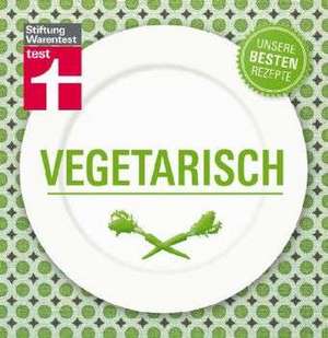 Unsere besten Rezepte: Vegetarisch