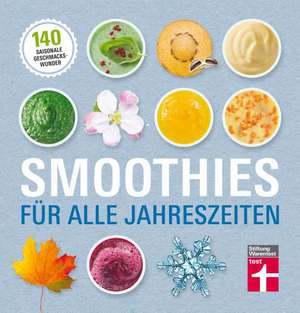 Smoothies für alle Jahreszeiten de Astrid Büscher