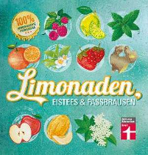 Limonaden, Eistees & Fassbrausen de Kirsten Schiekiera