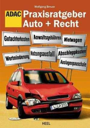 Praxisratgeber Auto + Recht de Markus Schäpe