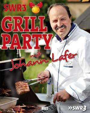 SWR3-Grillparty mit Johann Lafer de Johann Lafer