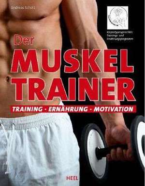 Der Muskeltrainer de Andreas Scholz