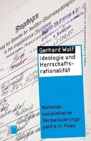 Ideologie und Herrschaftsrationalität de Gerhard Wolf