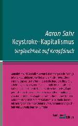 Keystroke-Kapitalismus de Aaron Sahr