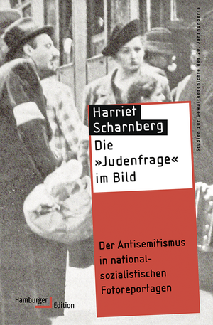 Die »Judenfrage« im Bild de Harriet Scharnberg