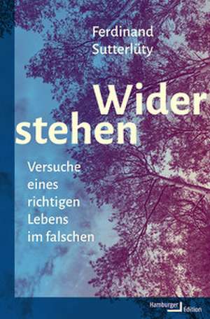 Widerstehen de Ferdinand Sutterlüty