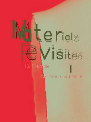 Materials Revisited – 10. Triennale für Form und Inhalte de Dezernat Für Ku Dezernat Für Ku