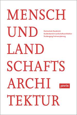 Mensch und Landschaftsarchitektur de Sebastian Feldhusen