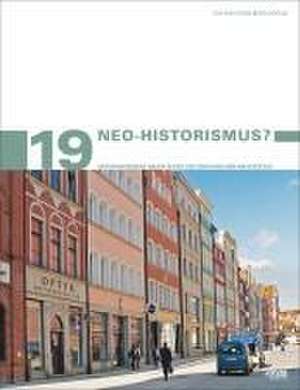 Neo–Historismus? – Historisierendes Bauen in der zeitgenössischen Architektur de Eva Von Engelberg–docka