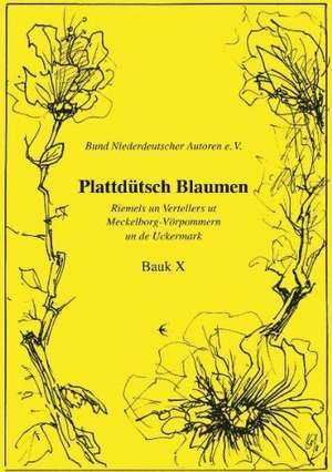 Platdütsch Blaumen Bauk X