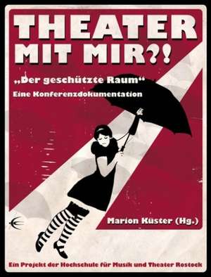 Theater mit mir?! de Marion Küster