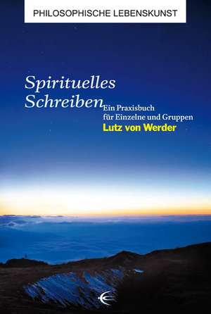 Spirituelles Schreiben de Lutz von Werder