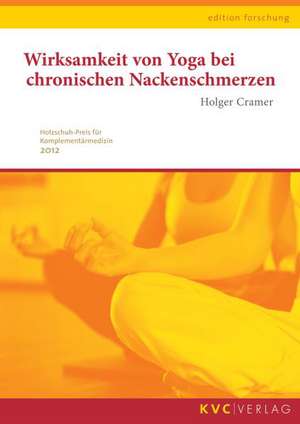 Wirksamkeit von Yoga bei chronischen Nackenschmerzen de Holger Cramer