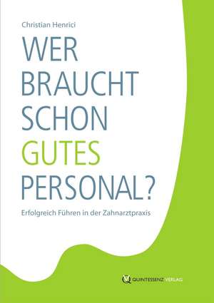 Wer braucht schon gutes Personal? de Christian Henrici