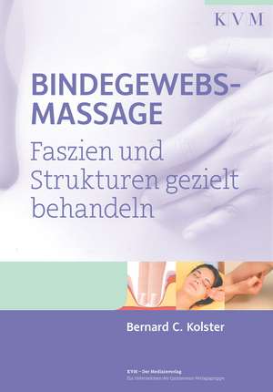 Bindegewebsmassage de Bernard C. Kolster