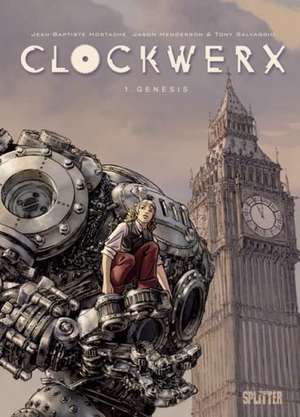 Clockwerx 01 - Genesis de Jean-Baptiste Hostache