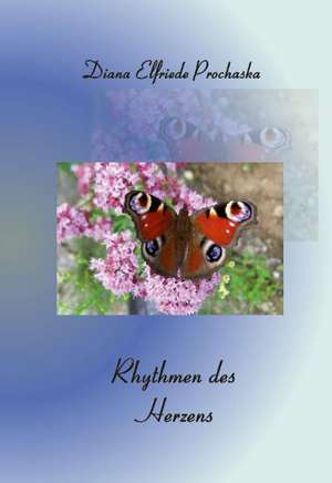 Rhythmen des Herzens de Diana E Prochaska