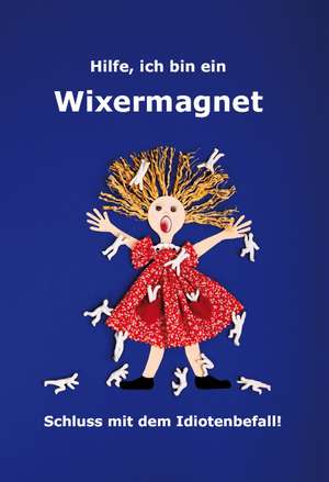 Wixermagnet de Susanne Bruckner