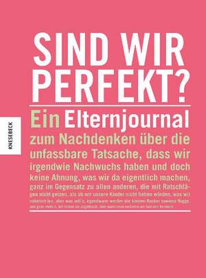 Sind wir perfekt? de Claire Roth