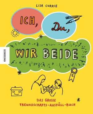 Ich, Du, Wir beide! de Lisa Currie