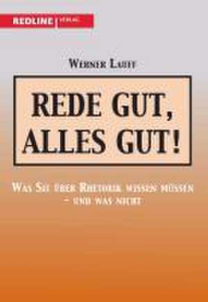 Rede gut, alles gut! de Werner Lauff